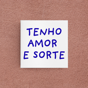 azulejo tenho amor e sorte