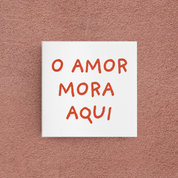 azulejo o amor mora aqui