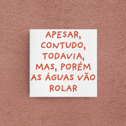 azulejo apesar, contudo, todavia, mas, porém