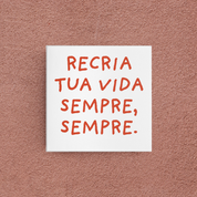 azulejo recria tua vida sempre, sempre