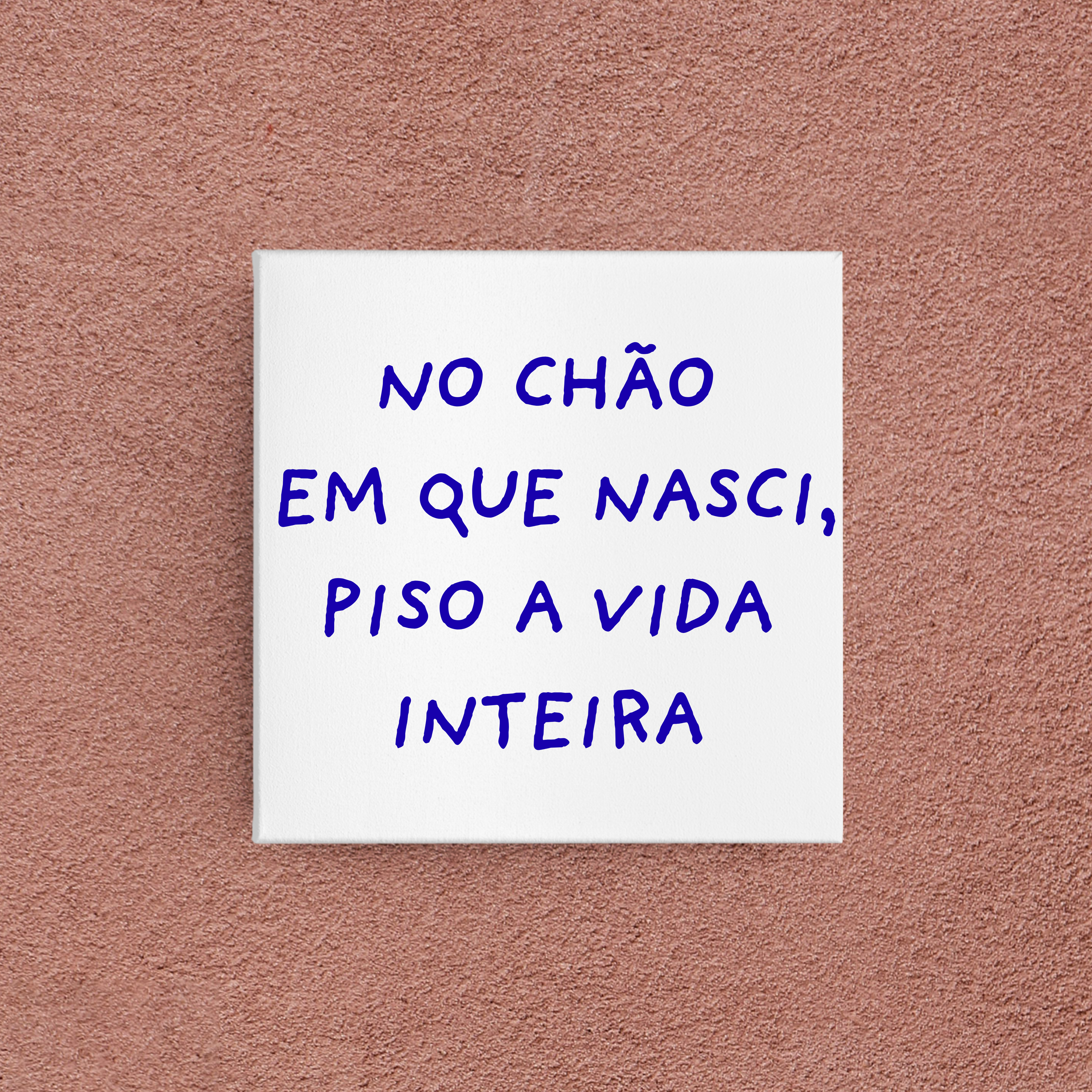 azulejo no chão que nasci, piso a vida inteira