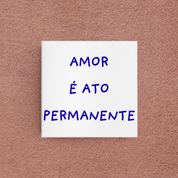 azulejo amor é ato permanente