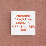 azulejo proibido dançar na cozinha